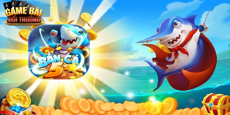Game bắn cá đổi thưởng dễ chơi dễ trúng