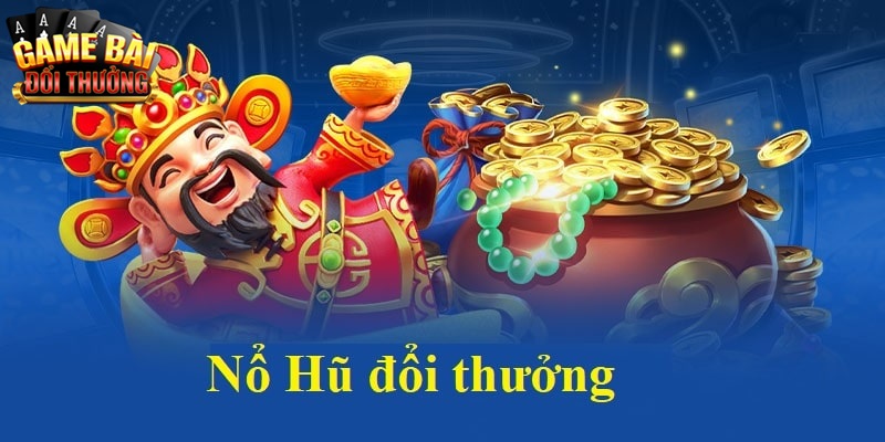 Nổ hũ đổi thưởng Vivu88